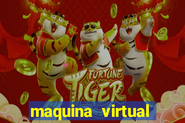 maquina virtual para jogar